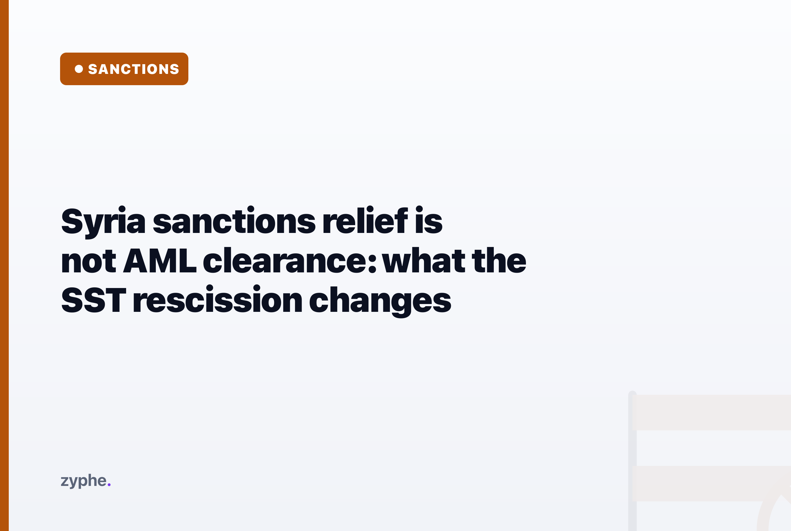Editorial cover headlined "Syria sanctions relief is not AML clearance: what the SST rescission changes".