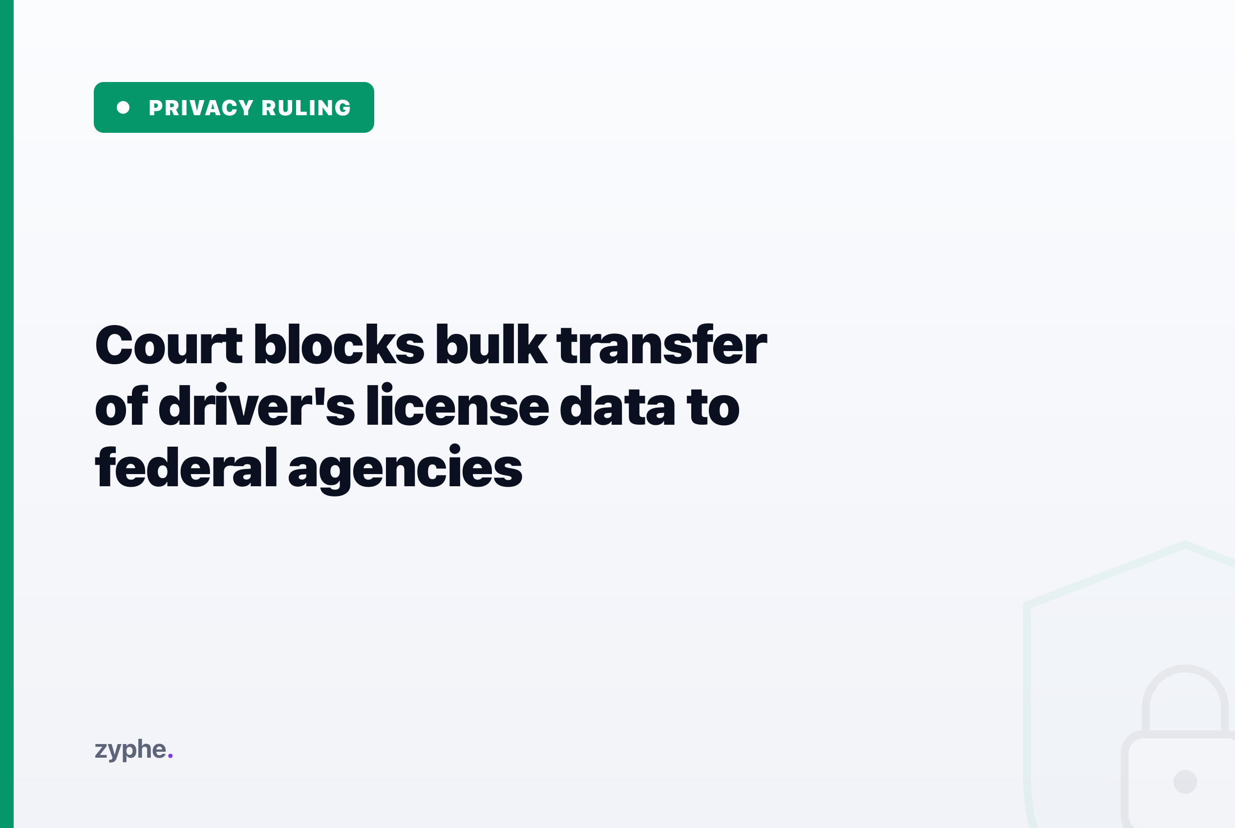 Editorial cover headlined "Court blocks bulk transfer of driver's license data to federal agencies".